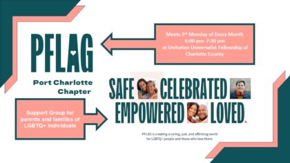 PFLAG Meets 3rd Monday of every month Support Group for parents and families of LGBTQ+ individuals