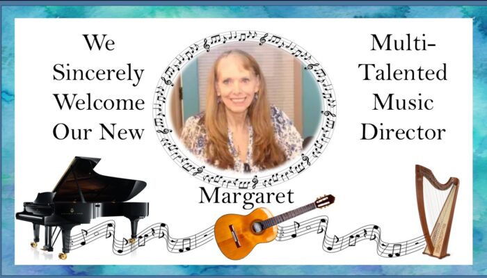 We sincerely welcome our new multi-talented Music director Margaret